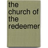 The Church Of The Redeemer door Onbekend