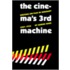 The Cinema's Third Machine