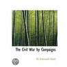 The Civil War By Campaigns by Eli Greenawalt Foster