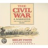 The Civil War: a Narrative by Shelby Foote