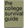 The College Survival Guide by Steven Mobeir