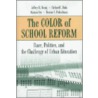 The Color of School Reform by Richard C. Hula