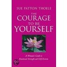 The Courage to Be Yourself door Sue Patton Thoele