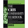 The Crb Commodity Yearbook door Lastcommodity Research Bureau