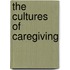 The Cultures Of Caregiving