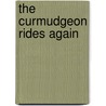 The Curmudgeon Rides Again by R. Karl Largent