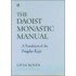 The Daoist Monastic Manual