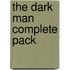 The Dark Man Complete Pack