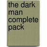 The Dark Man Complete Pack by Steve Rickard