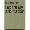 Income Tax Treaty Arbitration
