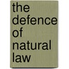 The Defence Of Natural Law by Charles Covell
