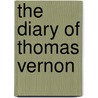 The Diary Of Thomas Vernon door Sidney S. Rider
