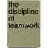 The Discipline of Teamwork