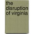 The Disruption Of Virginia