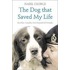 The Dog That Saved My Life