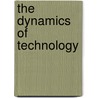 The Dynamics of Technology door S.K. Biswas