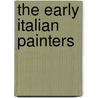 The Early Italian Painters door Gertrude Katherine Shepherd Peers