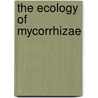 The Ecology of Mycorrhizae by Michael F. Allen