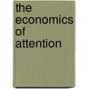 The Economics Of Attention by Richard A. Lanham