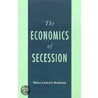 The Economics of Secession door Milica Zarkovic Bookman