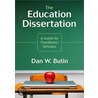 The Education Dissertation door Dan W. Butin