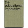 The Educational Imperative door Peter Abbs