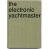 The Electronic Yachtmaster door Cunliffe Tom