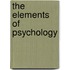 The Elements Of Psychology