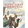 The Elves' First Christmas by Atsuko Morozumi