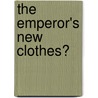 The Emperor's New Clothes? door Ekkehard Strauss