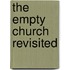 The Empty Church Revisited