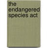 The Endangered Species Act door Paul R. Krausman