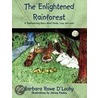 The Enlightened Rainforest door Barbara Rowe D'Louhy