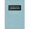 The Epistle to the Hebrews by H. Orton Wiley