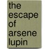 The Escape Of Arsene Lupin