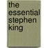 The Essential Stephen King