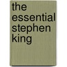 The Essential Stephen King door Stephen J. Spignesi