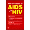 The Essentials Of Hiv/Aids door Research and Education Association