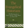 The Evangelical Historians by Maxie B. Burch