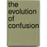 The Evolution Of Confusion