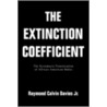 The Extinction Coefficient by Raymond Calvin Davies Jr.
