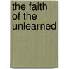 The Faith Of The Unlearned door One Unlearned