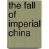 The Fall Of Imperial China