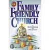The Family-Friendly Church door Rick Lawrence