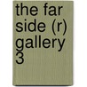The Far Side (R) Gallery 3 by Gary Larson