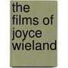 The Films Of Joyce Wieland door Onbekend