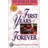The First Years Of Forever