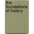 The Foundations Of History