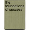 The Foundations of Success by Stanley de Brath