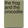 The Frog and the Crocodile door Onbekend